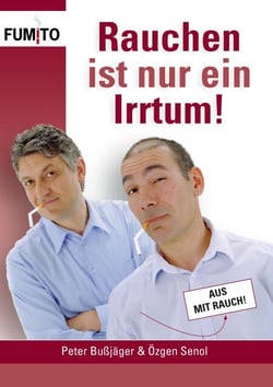 Rauchen ist nur ein Irrtum! - Endgültig nicht mehr rauchen!