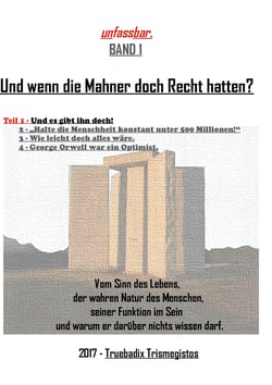 Und wenn die Mahner doch Recht hatten? - Und es gibt ihn doch!