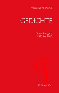 Gedichte - Gesamtausgabe 1992 bis 2017