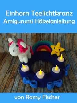 Einhorn Teelichtkranz - Amigurumi Häkelanleitung