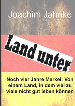 Land unter - Noch vier Jahre Merkel
