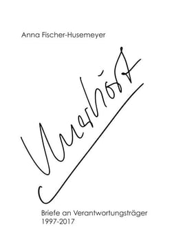 Unerhört - Briefe an Verantwortungsträger 1997-2017