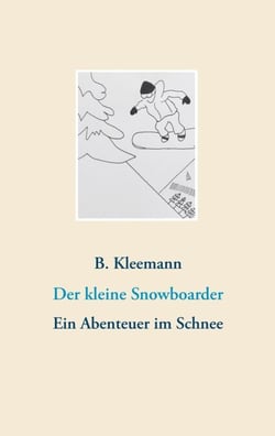 Der kleine Snowboarder - Ein Abenteuer im Schnee