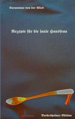 Rezepte für die faule Hausfrau - Am Vortag vorbereitet - Am Abend blitzschnell angerichtet