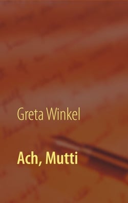 Ach, Mutti - Abenteuer "Pflege" - der sehr persönliche Bericht einer pflegenden Tochter