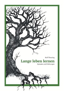 Lange leben lernen - Episoden und Erfahrungen