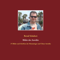 Bilder der Anwälte - 35 Bilder und Schriften der Memminger und Ulmer Anwälte