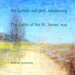 Die Lichter auf dem Jakobsweg - The Lights of the St. James' way
