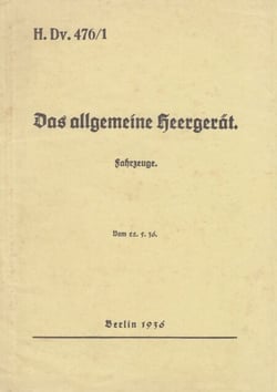 H.Dv. 476/1 Das allgemeine Heergerät - Fahrzeuge - Vom 22.5.1936 - Neuauflage 2019