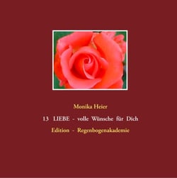 13 LIEBE - volle Wünsche für Dich - Edition  -  Regenbogenakademie