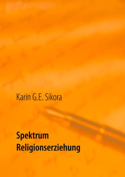 Spektrum Religionserziehung - Beispiel: Die religionspädagogische Arbeit mit muslimischen Kindern