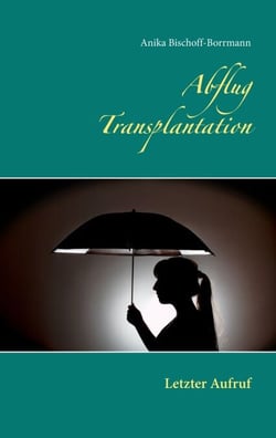 Abflug Transplantation - Letzter Aufruf
