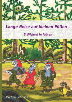 Lange Reise auf kleinen Füßen - 3 Wichtel in Nöten