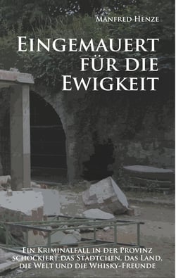 Eingemauert  für die Ewigkeit - Ein Schloss-Krimi mit torfigem Nachgeschmack