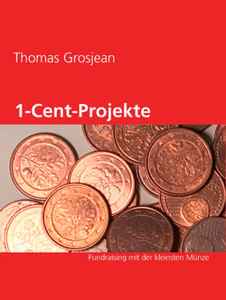 1-Cent-Projekte - Fundraising mit der kleinsten Münze