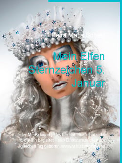 Mein Elfen Sternzeichen 5. Januar - Jeder Mensch und jedes Tier hat eine Schutzelfe, die ihn begleitet - sein Elfensternzeichen am gleichen Tag geboren. www.schutzengelein.de