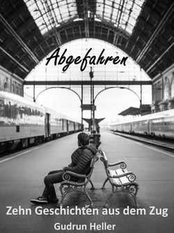 Abgefahren - Zehn Geschichten aus dem Zug
