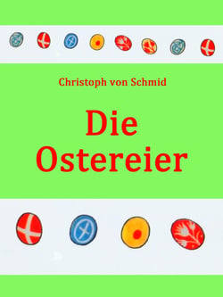 Die Ostereier - Eine Ostergeschichte (illustriert)