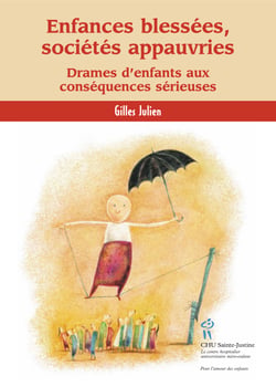 Enfances blessées sociétés appauvries - Drames d’enfants aux conséquences sérieuses