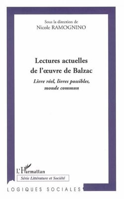 Lectures actuelles de l'oeuvre de Balzac -2 - Livre réel, livres possibles, monde commun