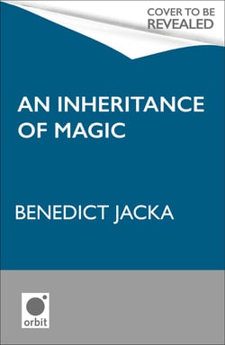 An Inheritance of Magic - Book 1 in a new dark fantasy series by the author of the million-copy-selling Alex Verus novels