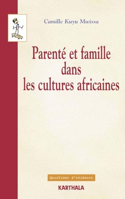 Parenté et famille dans les cultures africaines - Points de vue de l'anthropologie juridique