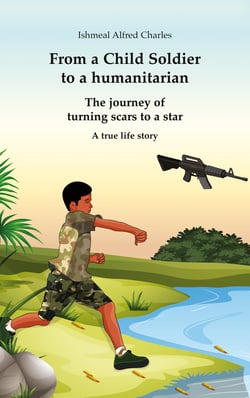 From a Child Soldier to a humanitarian - The journey of turning scars to a star