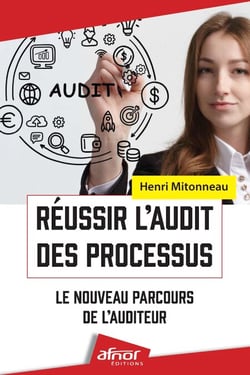 Réussir l'audit des processus - Le nouveau parcours de l'auditeur