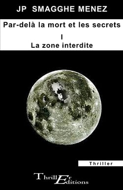 Par delà la mort et les secrets - I - La zone interdite