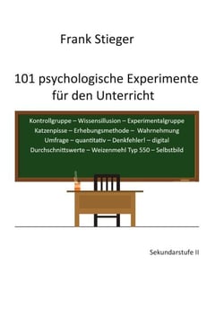 101 psychologische Experimente für den Unterricht - Sekundarstufe II