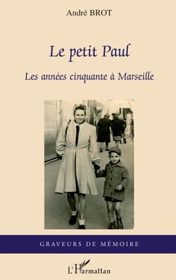 Le petit Paul - Les années cinquante à Marseille