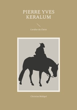 Pierre Yves Keralum - Cavalier du Christ