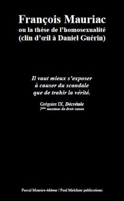 François Mauriac ou la thèse de l'homosexualité - (clin d'œil à Daniel Guérin)