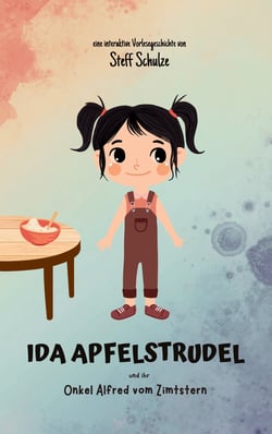 Ida Apfelstrudel - und ihr Onkel Alfred vom Zimtstern