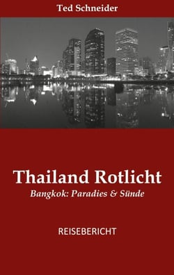 Thailand - Bangkok: Paradies &amp; Sünde
