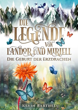 Die Legende von Landor und Miriell - Die Geburt der Erzdrachen