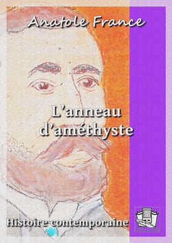 L'anneau d'améthyste - Histoire contemporaine 3/4