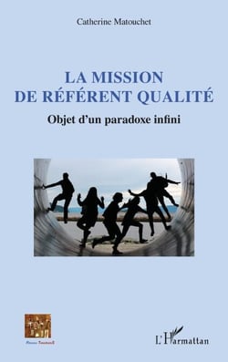 La mission de référent qualité - Objet d’un paradoxe infini