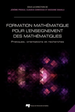 Formation mathématique pour l’enseignement des mathématiques - Pratiques, orientations et recherches