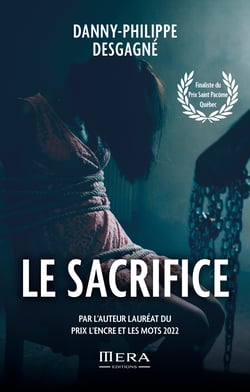 Le Sacrifice - Un roman finaliste du Prix Saint-Pacôme et le prix Coup de cœur nord-côtier Mines Wabush, au Québec.