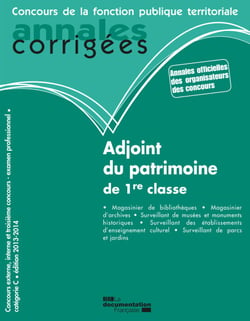 Adjoint du patrimoine de 1re classe 2013-2014 - Concours externe, concours interne, 3e concours, examen professionnel. Catégorie C