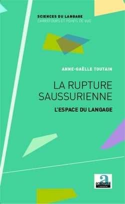 La rupture saussurienne - L'espace du langage