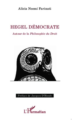 Hegel démocrate - Autour de la <em>Philosophie du Droit</em>