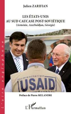 Les Etats-Unis au sud Caucase post-soviétique - (Arménie, Azerbaïdjian, Géorgie)