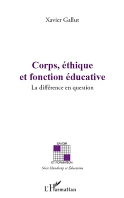 Corps, éthique et fonction éducative - La différence en question