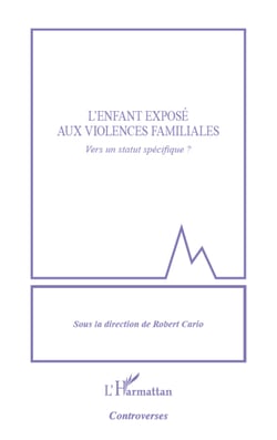 Enfant exposé aux violences familiales - Vers un statut spécifique ?