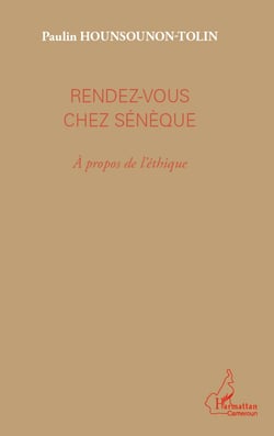 Rendez-vous chez Sénèque - A propos de l'éthique