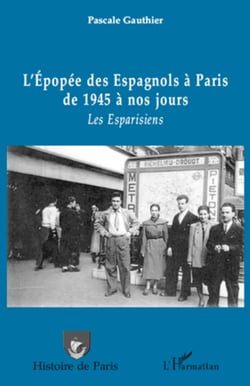 L'épopée des Espagnols à Paris de 1945 à nos jours - Les Esparisiens