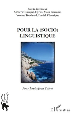 Pour la (socio)linguistique - Pour Louis-Jean Calvet