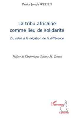 La tribu africaine comme lieu de solidarité - Du refus à la négation de la différence